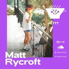 Fresh Soup 011: Matt Rycroft