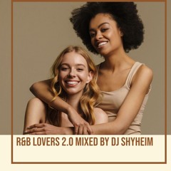 R&B Lovers 2.0 mixed by DJ Shyheim