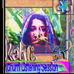 Ghurni Listening Session 17: Kahli