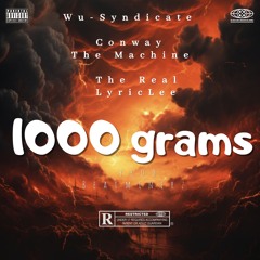 Wu Syndicate,Conway The Machine, The Real LyricLee =1000 Grams prod by BeatminerZ