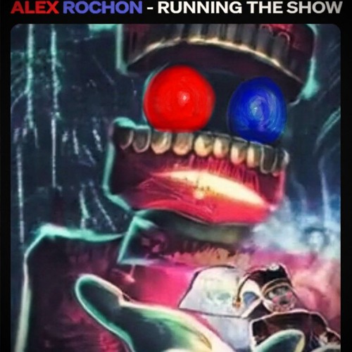 Stream ALEX ROCHON - RUNNING THE SHOW (HEISENB0LD C0VER) by V3nD3TTa ...