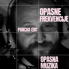 Pancha - Opasne Frekvencije