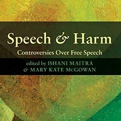 GET [KINDLE PDF EBOOK EPUB] Speech and Harm: Controversies Over Free Speech by  Ishan