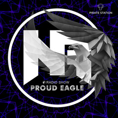 Nelver - Proud Eagle Radio Show #466 [Pirate Station Online] (03-05-2023)