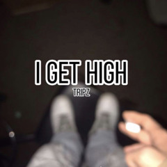 I Get High (prod.2kjack)