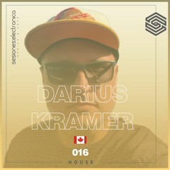SESIONES:HOUSE #016 - Darius Kramer