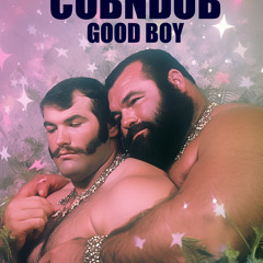 CUBNDUB - GOOD BOY