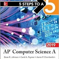 Read [PDF EBOOK EPUB KINDLE] 5 Steps to a 5: AP Computer Science A 2019 by Dean Johns