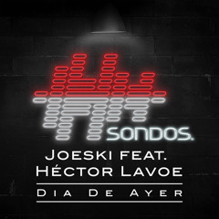 Joeski feat. Héctor Lavoe - Dia De Ayer