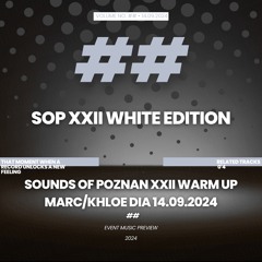 SOUNDS OF POZNAN XXII WARM UP MARC/KHLOE DIA 14.09.2024