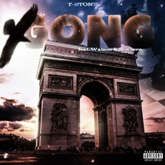 T-STONE - GONG （feat. Watson & Bonbero）