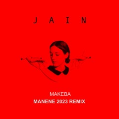 Jain - Makeba - MANENE 2023 REMIX