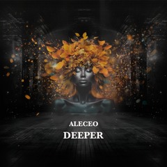 PREMIERE // Aleceo - Deeper