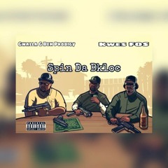 Spin Da Bkloc Ft Kwes Fos