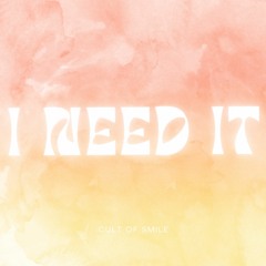 I need it