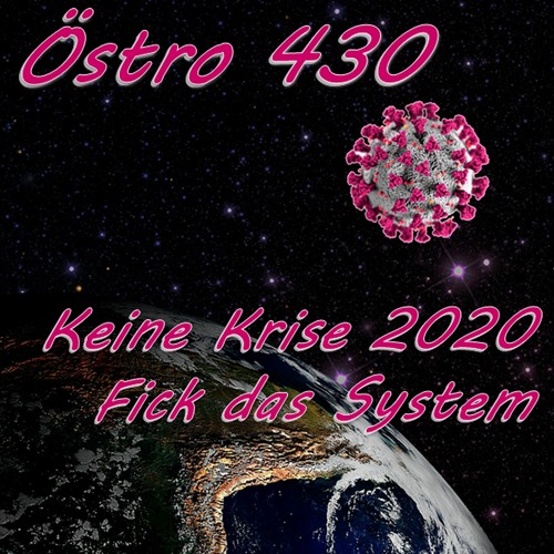 Stream Östro 430 - Keine Krise 2020 by Tapete Records | Listen online for  free on SoundCloud