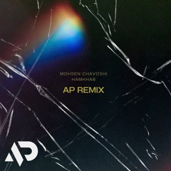 Mohsen Chavoshi - Hamkhab (AP Remix)