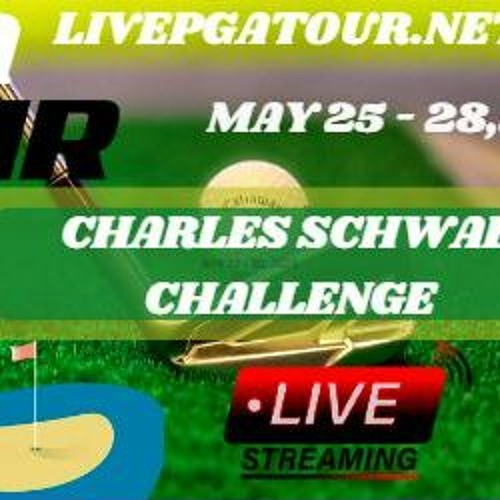 Stream 【LIVESTREAM#!*】 Charles Schwab Challenge 2023 #PGA Golf LIVE by  yaqoob memon | Listen online for free on SoundCloud