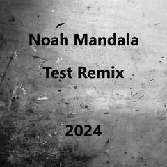 Test Remix - Noah Mandala | Pop | Hip Hop | R&B | Rock | Top 2000