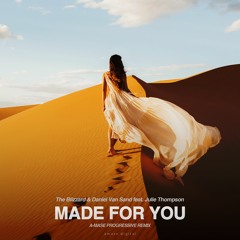 The Blizzard & Daniel Van Sand feat. Julie Thompson - Made For You (A-Mase Radio Remix)