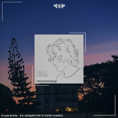 Dean Lewis - Be Alright ( IISCAMERS remix )