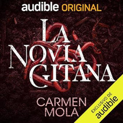Audiolibro gratis 🎧 La novia gitana | Carmen Mola