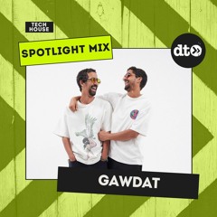 Spotlight Mix: Gawdat