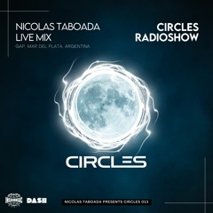 CIRCLES013 - Circles Radioshow - Nicolas Taboada live mix from GAP, Mar del Plata, Argentina