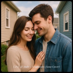 Neighbours (Suno Cover)