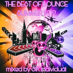 THE BEST OF BOUNCE SUMMER PT 2