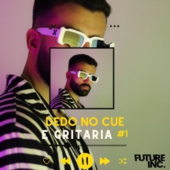 DEDO NO CUE E GRITARIA #1 (Free Download)