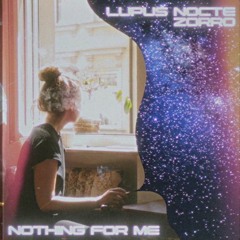 Lupus Nocte, Zorro - Nothing For Me (DAVE VD Remake)