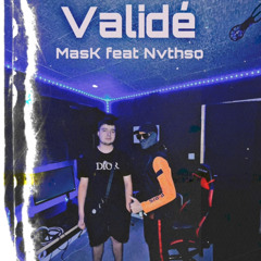 MasK - Validé ft. Nvthso