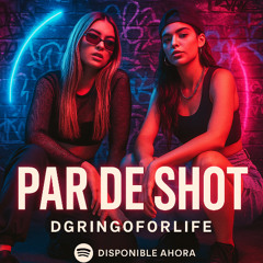 Par de Shots Dgringoforlife