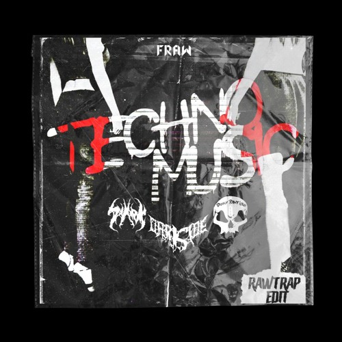 Fraw - Techno Music (DANNY RAWFIELD X SYARK X DARKSIDE REALRAWTRAP EDIT)