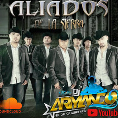 Los Aliados De La Sierra MiX _Duranguense_]