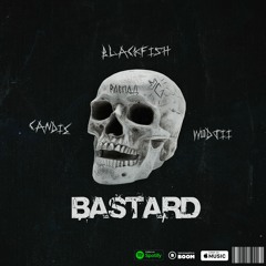 Blackfish x CanDie x Wodjii - Bastard