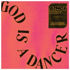 God Is Dancer (ATMOX Replayed)