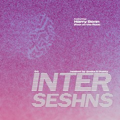 INTER SESHNS 011 ft. Harry Benn (Four On The Floor)