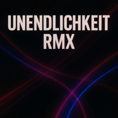 Unendlichkeit RMX