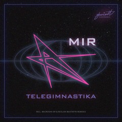 TELEGIMNASTIKA - MIR (Microsha 89 Remix)