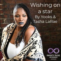 Wishing On A Star (Original Mix) Yooks, Tasha LaRae