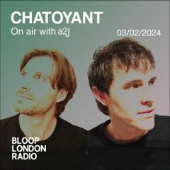 A2J On Air w/ Chatoyant - 03.02.24