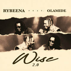 Wise 2.0 (feat. Olamide)