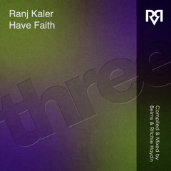 Ranj Kaler - Have Faith (Original Mix) [ARRVL Records]