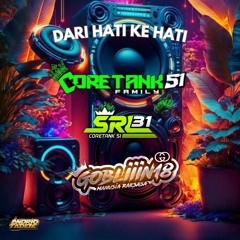 DARI HATI KE HATI 2K25 SUPER EXC [ RIO & ARIL_CORETANK Ft.  SYAHRUL_CORETANK ] #GOBLIIIN18