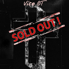 Vito OT - Sold Out .mp3
