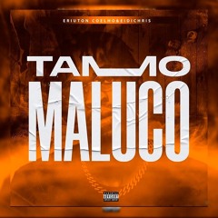 ERIUTON COELHO - Tamo Maluco