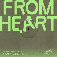 FREE DOWNLOAD - Traffic Beats - From Heart (Original Mix) [Around Midnight]