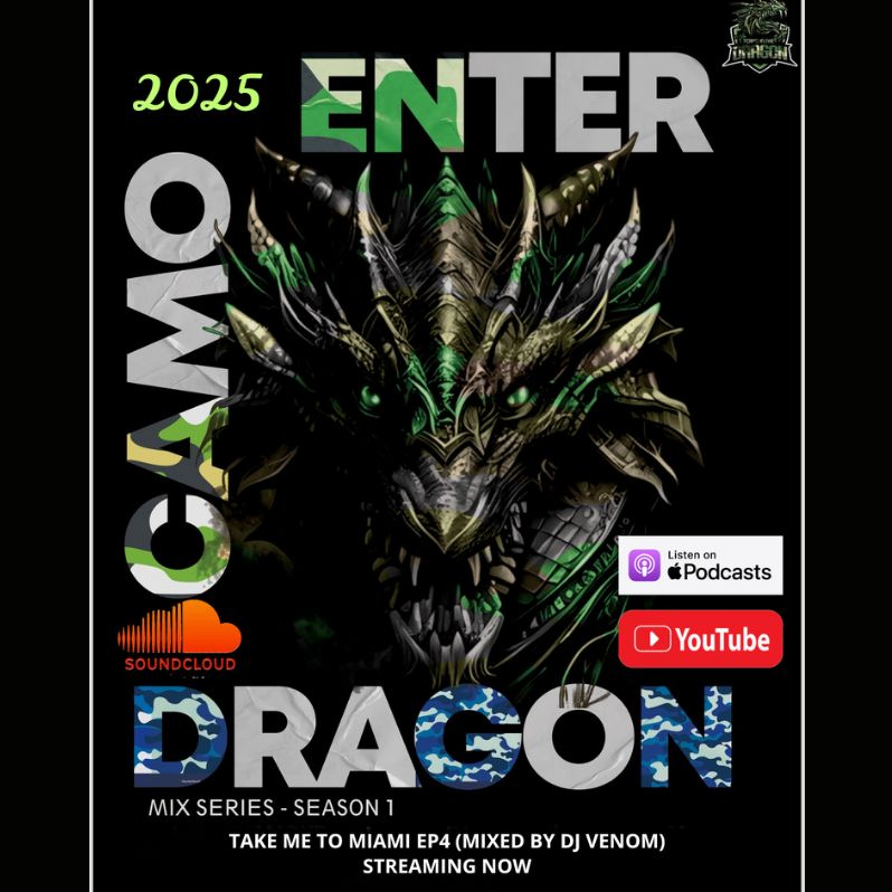 Enter Camo Dragon Mix Series S1 - Take Me To Miami EP4 (DJ Venom) episode artwork